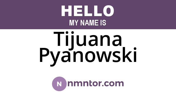 Tijuana Pyanowski