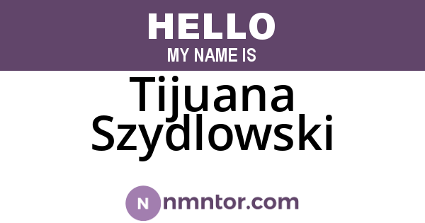 Tijuana Szydlowski