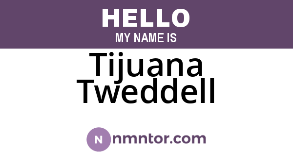 Tijuana Tweddell