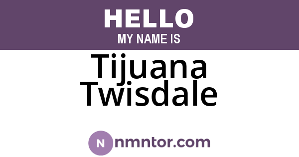 Tijuana Twisdale