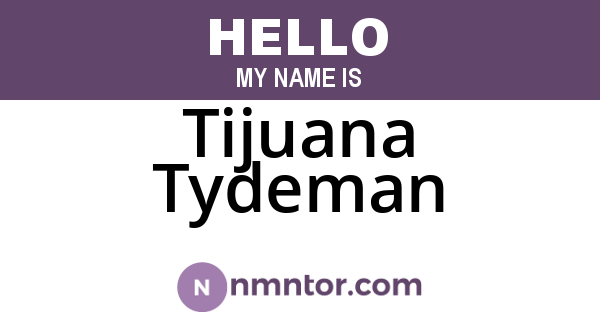 Tijuana Tydeman