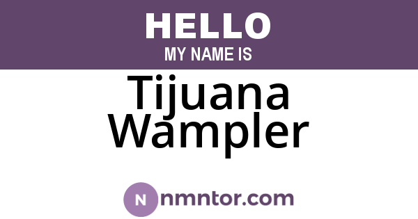 Tijuana Wampler
