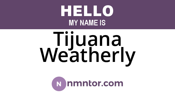 Tijuana Weatherly