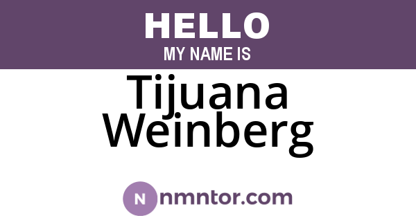 Tijuana Weinberg