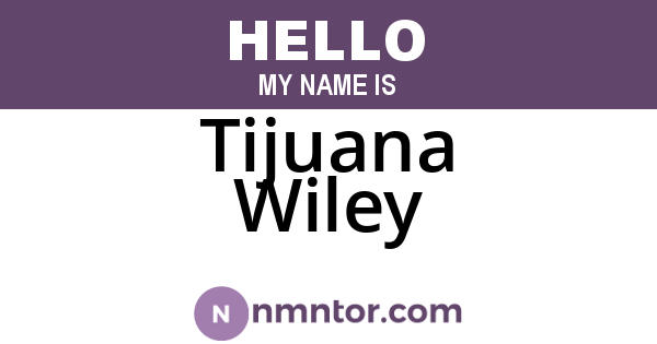 Tijuana Wiley