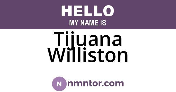 Tijuana Williston