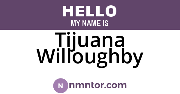 Tijuana Willoughby