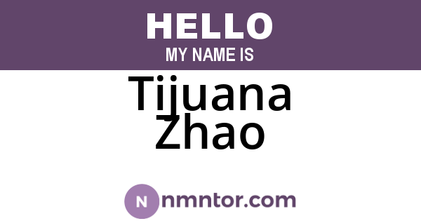 Tijuana Zhao