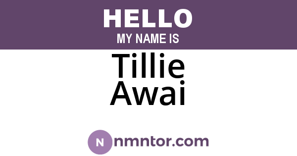 Tillie Awai