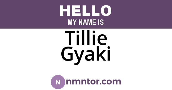 Tillie Gyaki