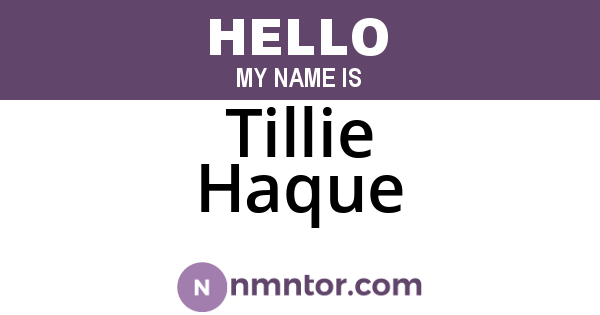 Tillie Haque
