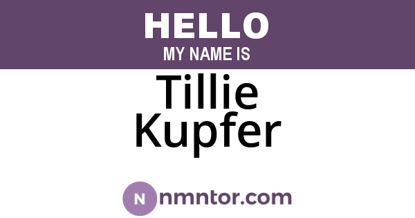 Tillie Kupfer