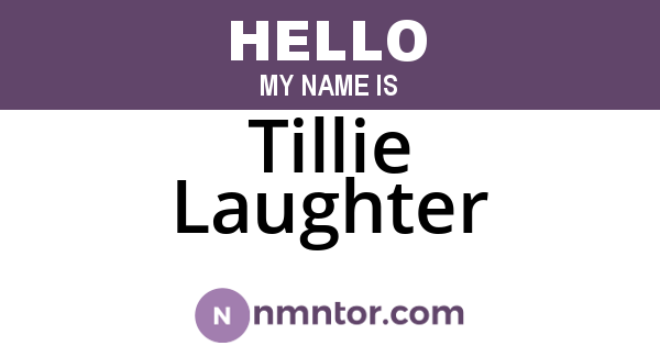 Tillie Laughter