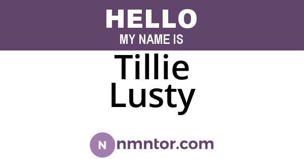Tillie Lusty