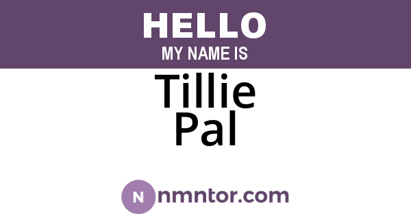 Tillie Pal