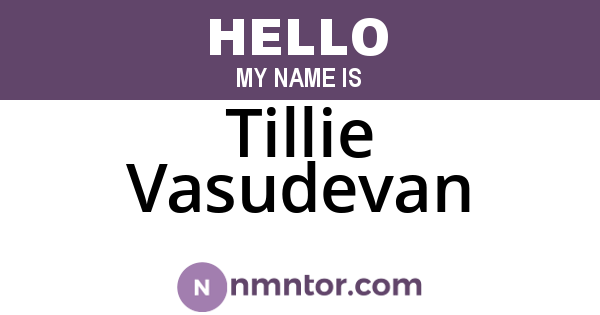 Tillie Vasudevan