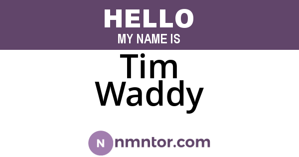 Tim Waddy