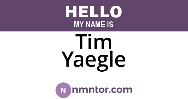 Tim Yaegle