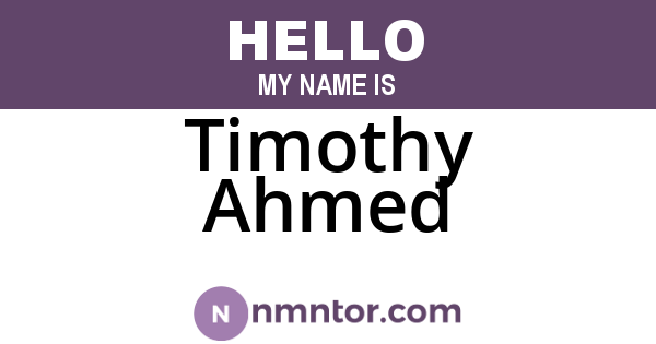 Timothy Ahmed