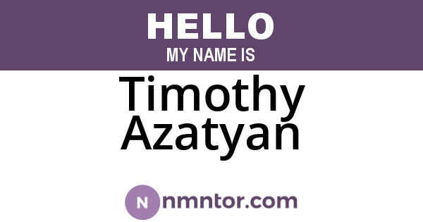 Timothy Azatyan