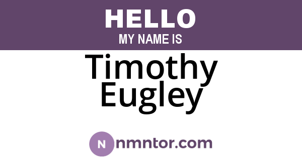 Timothy Eugley