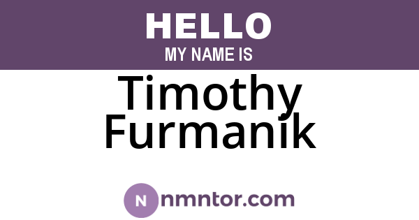 Timothy Furmanik