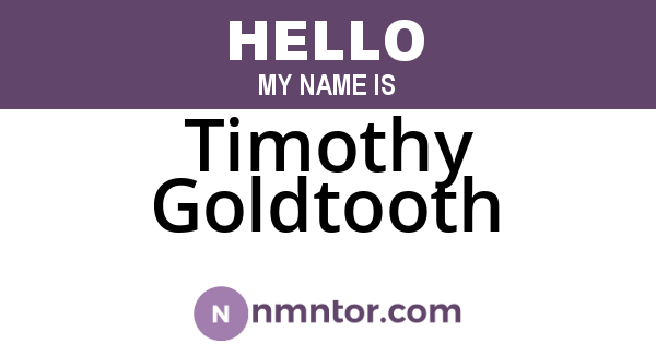 Timothy Goldtooth