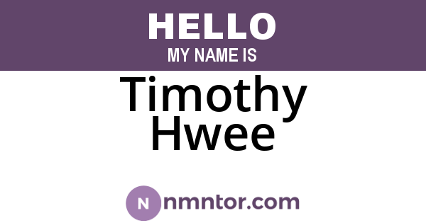 Timothy Hwee