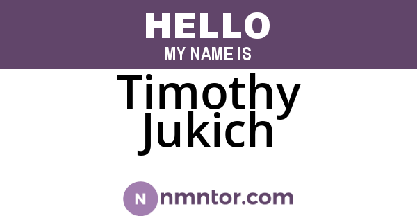 Timothy Jukich
