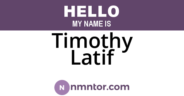 Timothy Latif