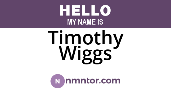 Timothy Wiggs