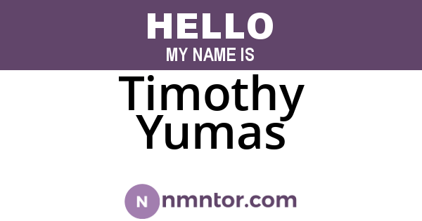 Timothy Yumas