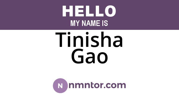 Tinisha Gao