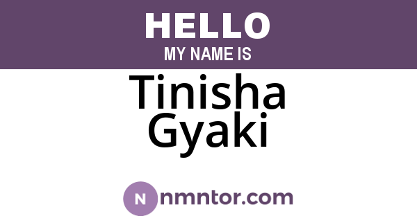 Tinisha Gyaki