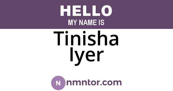 Tinisha Iyer