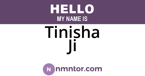 Tinisha Ji