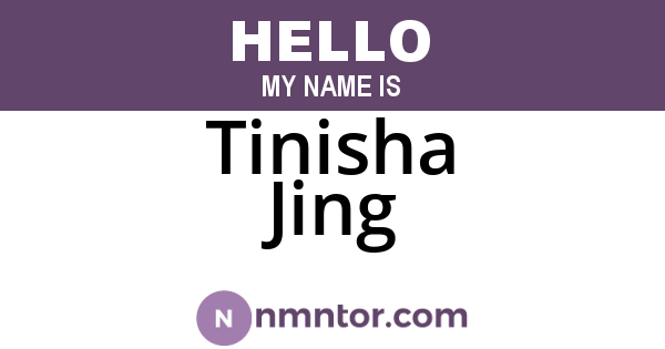 Tinisha Jing