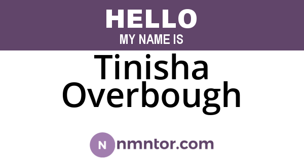 Tinisha Overbough