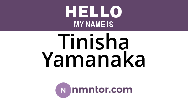 Tinisha Yamanaka