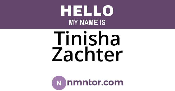 Tinisha Zachter