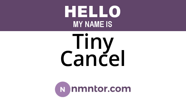 Tiny Cancel