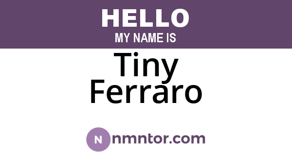 Tiny Ferraro