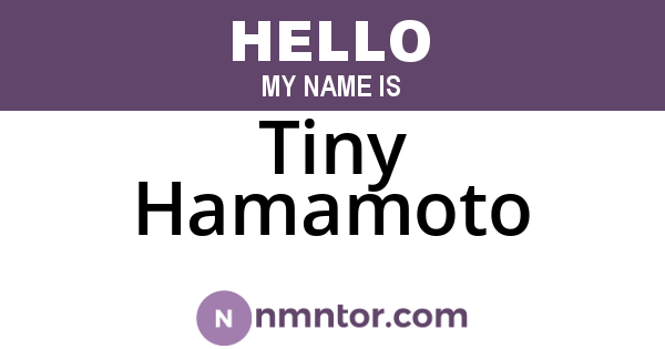 Tiny Hamamoto
