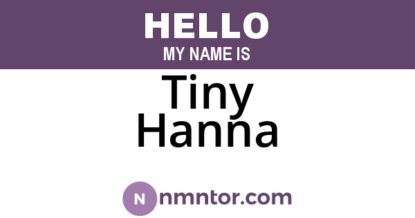 Tiny Hanna