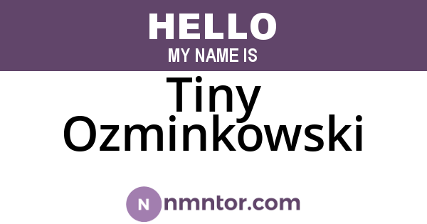 Tiny Ozminkowski