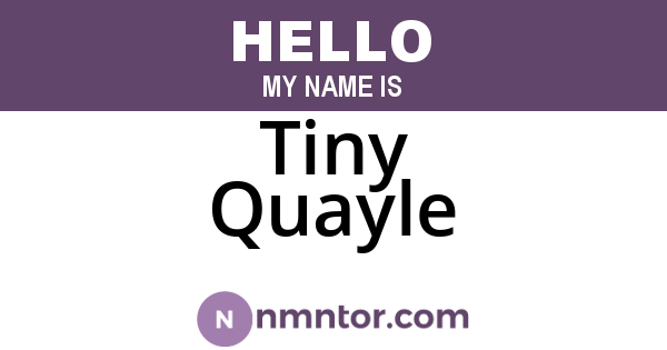 Tiny Quayle