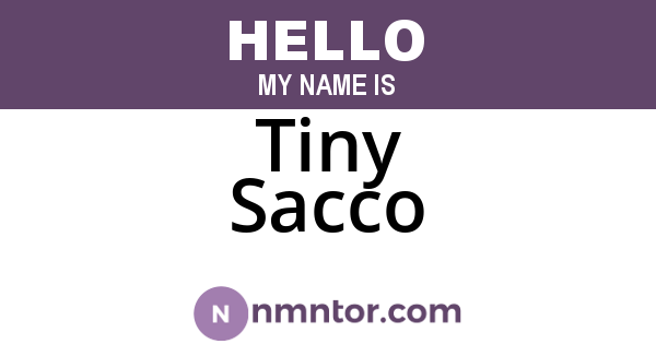 Tiny Sacco