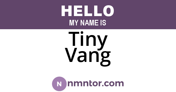 Tiny Vang