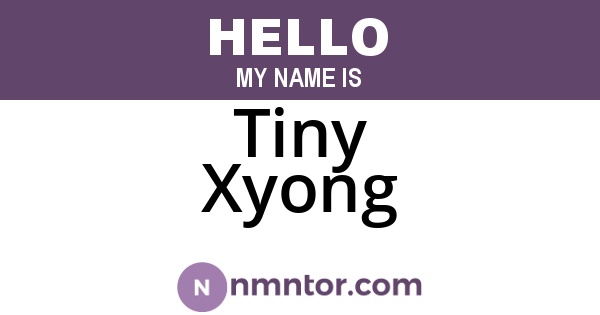 Tiny Xyong
