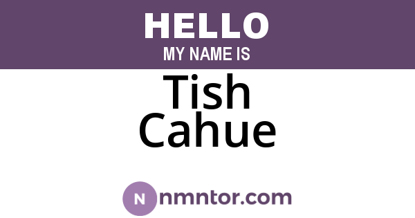 Tish Cahue